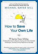 How to Save Your Own Life: 15 Inspiring Lessons Including
