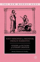 The New Middle Ages - Poet Heroines in Medieval French Narrative