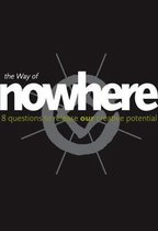 The Way of Nowhere: Eight Questions to Release Our Creative Potential-Nick Udal
