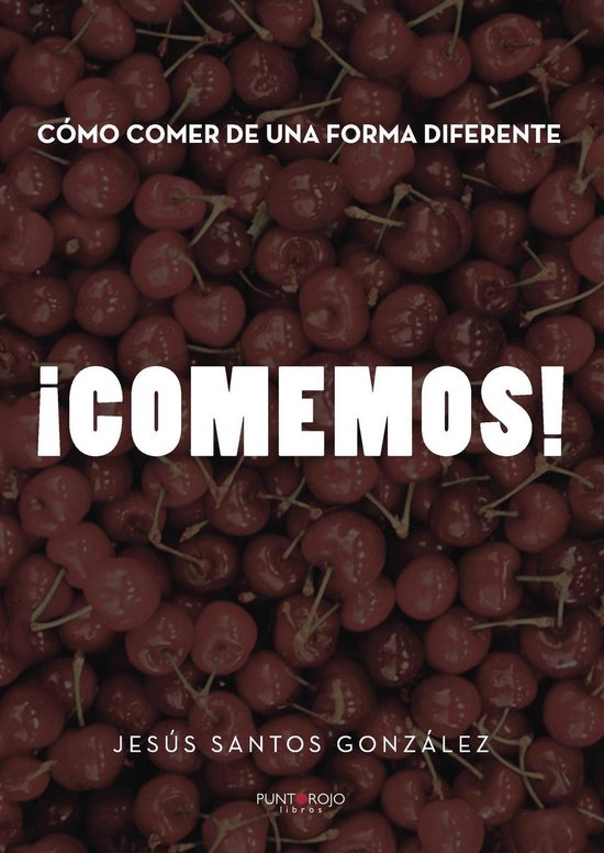 Como comer de una forma diferente. ¡Comemos! - cover