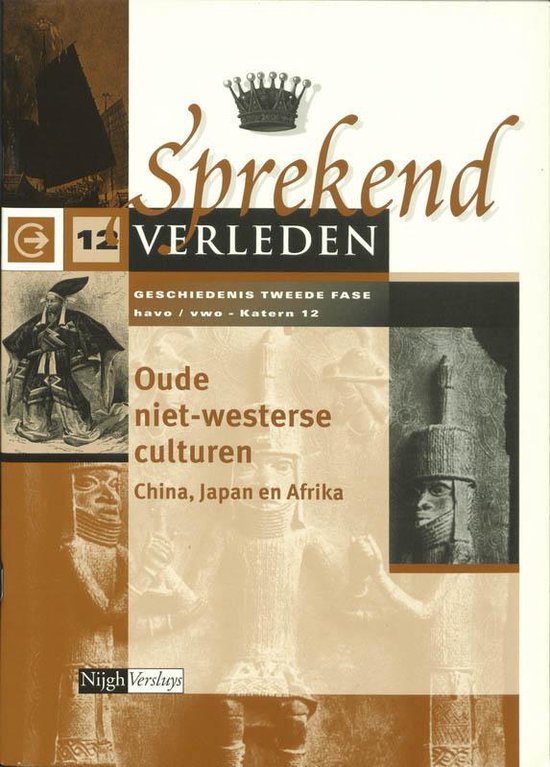 9789042512047 - Sprekend verleden Havo/vwo Oude niet-westerse culturen Katern 12