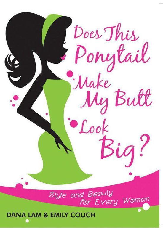 Does This Ponytail Make My Butt Look Big? - cover