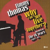 Why Can't We Live Together: The Best of the TK Years 1972-1981