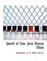 Speech of Com. Jesse Duncan Elliott