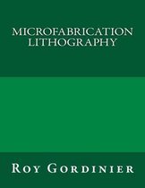 Microfabrication Lithography