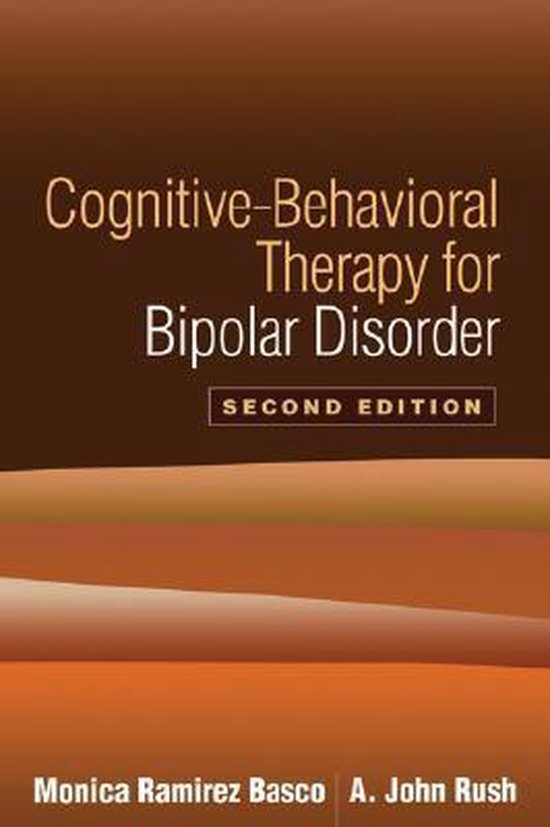 Boek 'Cognitive-Behavioral Therapy for Bipolar Disorder', Tweede Editie, door Monica Ramirez Basco en A. John Rush.