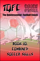 TQFC: Book 10 - Combined Soccer Skills