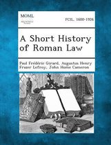 A Short History of Roman Law