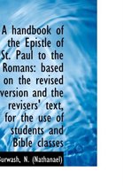 A Handbook of the Epistle of St. Paul to the Romans