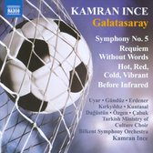 Bilkent Symphony Orchestra,Kamran Ince - Symphony No.5/Requiem Without Word/Before Infrared (CD)