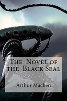 The Novel of the Black Seal