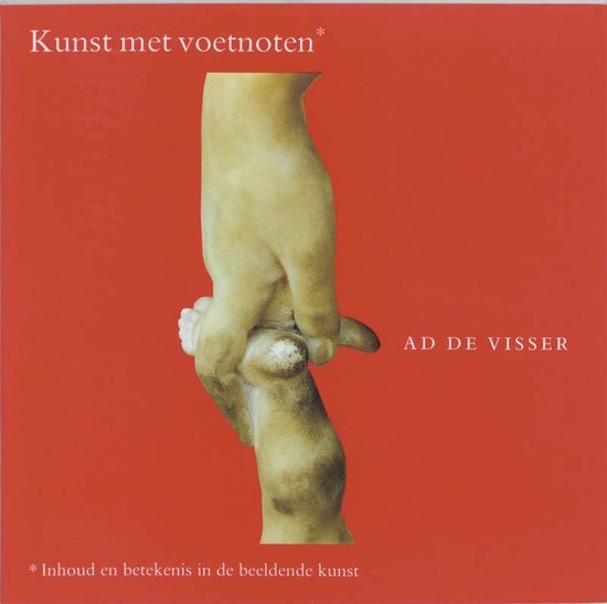 Cover van het boek 'Kunst met voetnoten / druk 1' van Ad de Visser