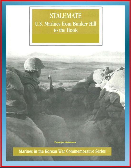 Marines in the Korean War Commemorative Series: Stalemate, U.S. Marines ...