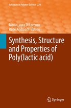 Advances in Polymer Science 279 - Synthesis, Structure and Properties of Poly(lactic acid)