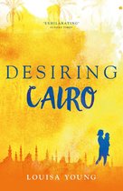 The Angeline Gower Trilogy 2 - Desiring Cairo (The Angeline Gower Trilogy, Book 2)