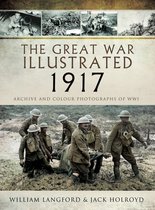 The Great War Illustrated - The Great War Illustrated - 1917
