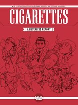 Cigarettes: A Filterless Report 0 - Cigarettes: A Filterless Report