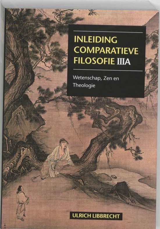 Cover van het boek 'Inleiding comperatieve filosofie / IIIA / druk 1' van Ulrich Libbrecht