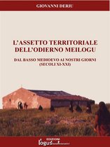 Storia della Sardegna 3 - L'assetto territoriale dell'odierno Meilogu