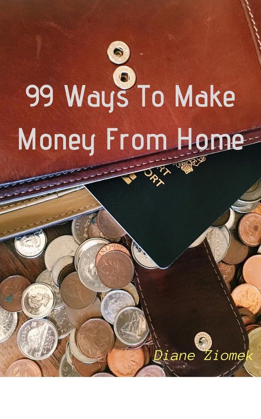 99 Ways to Make Money from Home - cover