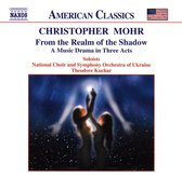 National Choir And Symphony Orchestra Of Ukraine, Theodore Kuchar - Mohr: From The Realm Of The Shadow (2 CD)