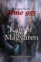 An 1 - Anno 955 Bd1. : Kampf den Magyaren