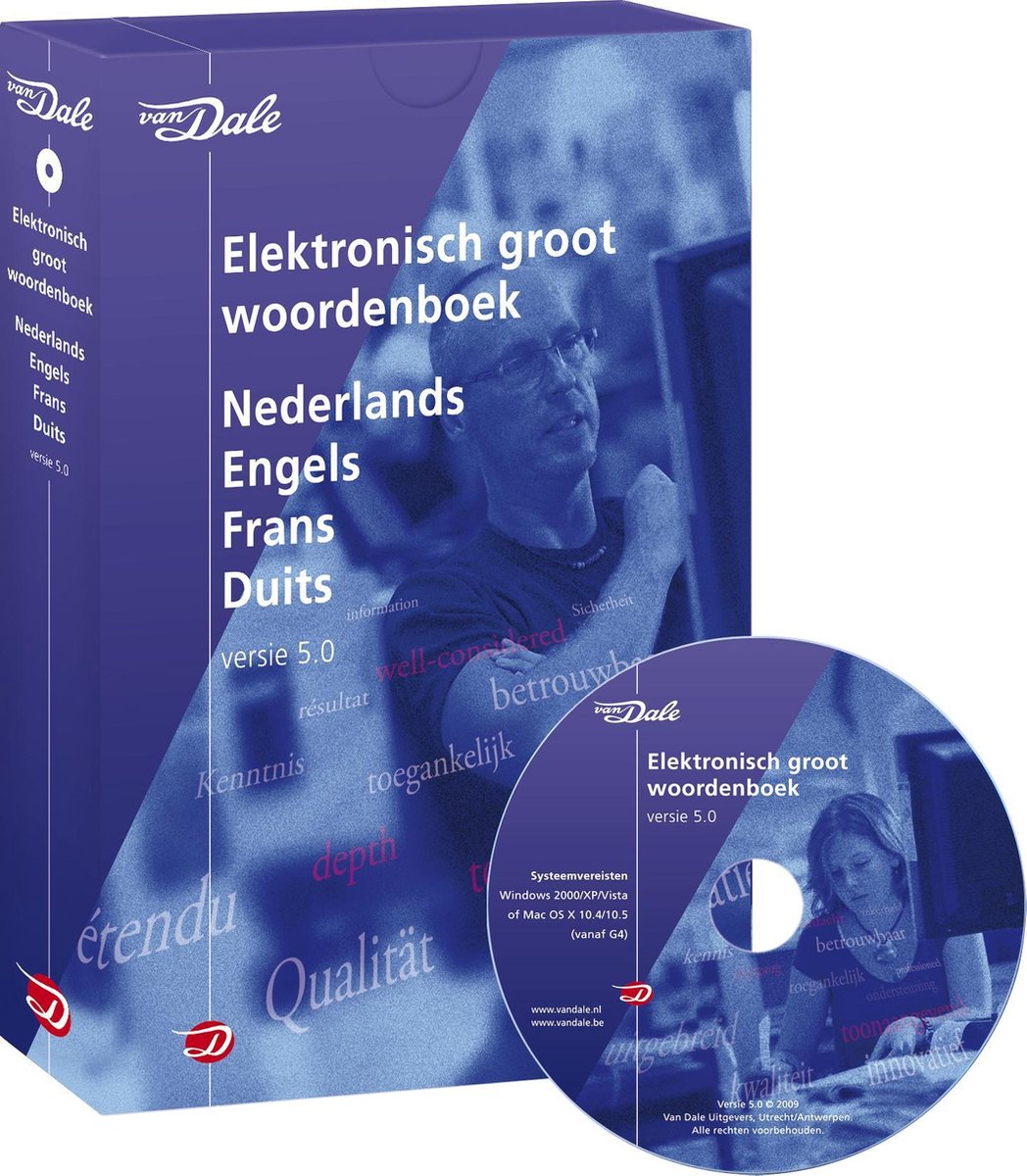 Van Dale Elektronisch Groot Woordenboek Hedendaags Nederlands, Engels, Frans, Duits 0.5 Van Dale Elektronisch Groot Woordenboek Hedendaags Nederlands, Engels, Frans, Duits 0.5
