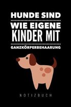 Hunde Sind Wie Eigene Kinder Mit Ganzk rperbehaarung