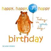 Happy, Happy, Happy Birthday: Today is Your Day