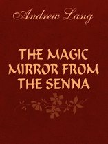 The Magic Mirror From the Senna