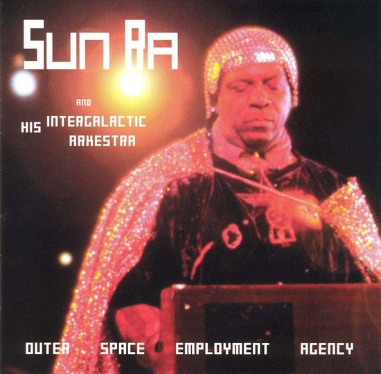 Outer Space Employment Agency, Sun Ra & His Intergalactic Arkestra CD
