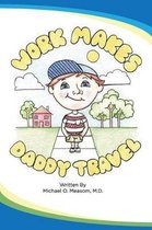 Work Makes Daddy Travel