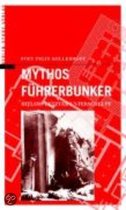 Mythos Führerbunker