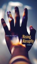 Robert Kroetsch Series - Rising Abruptly
