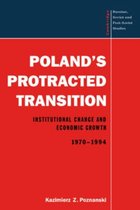 Cambridge Russian, Soviet and Post-Soviet StudiesSeries Number 98- Poland's Protracted Transition