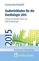 Praxiswissen Abrechnung - Kodierleitfaden für die Kardiologie 2015