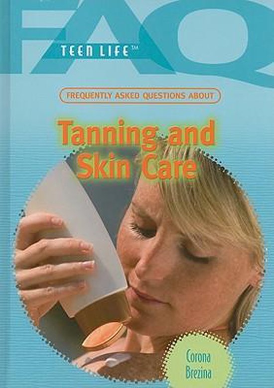 Frequently Asked Questions about Tanning and Skin Care 9781435835450