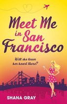 Girls' Weekend Away - Meet Me In San Francisco