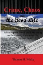 Crime, Chaos and the Good Life