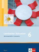 Lambacher Schweizer. 6. Schuljahr. Lösungen und Materialien. Bayern