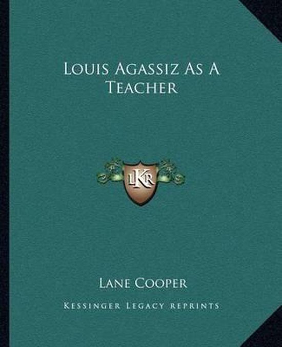 Louis Agassiz as a Teacher - cover
