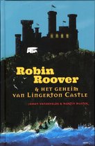 Robin Roover En Het Geheim Van Lingerton Castle
