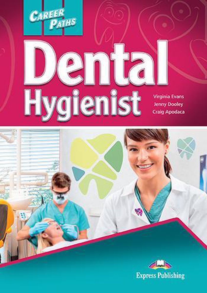 Career Paths Dental Hygienist Student's Pack - Virginia Evans, Jenny Dooley, Craig Apodaca
