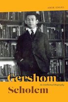 Gershom Scholem – An Intellectual Biography