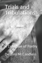 Trials and Tribulations