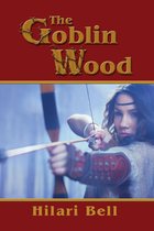 The Goblin Trilogy 1 - The Goblin Wood