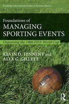 Routledge International Studies in Business History - Foundations of Managing Sporting Events