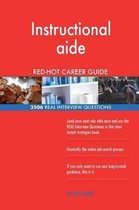 Instructional Aide Red-Hot Career Guide; 2506 Real Interview Questions