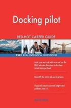 Docking Pilot Red-Hot Career Guide; 2581 Real Interview Questions