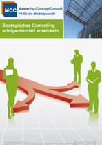 MCC Controlling Management eBooks 19 - Strategisches Controlling erfolgsorientiert entwickeln